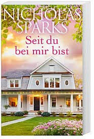 Seit du bei mir bist - Nicholas Sparks