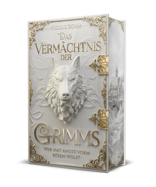 Das Vermächtnis der Grimms - Wer hat Angst vorm bösen Wolf?: Schmuckausgabe mit Farbschnitt-Garantie