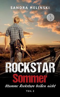 Stumme Rockstars beißen nicht - Rockstar Sommer (Teil 2): (Rockstar Romance, Chick Lit, Liebesroman)
