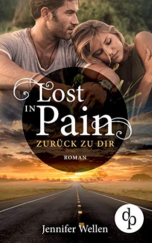 Lost in Pain - Zurück zu dir (Liebe, Spannung)