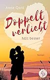Doppelt verliebt hält besser