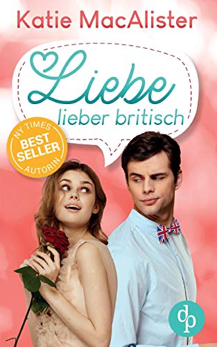 MacAlister, K: Liebe lieber britisch