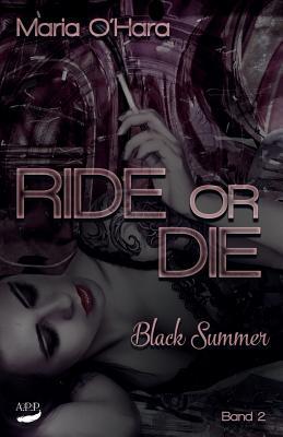Black Summer (Ride or Die, Band 2)