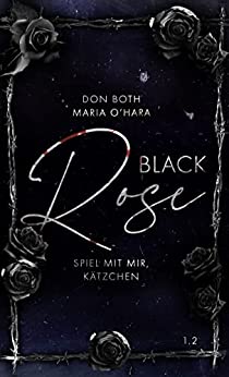 Black Rose: Spiel mit mir, Kätzchen 2/1 (Black-Reihe, Band 2)