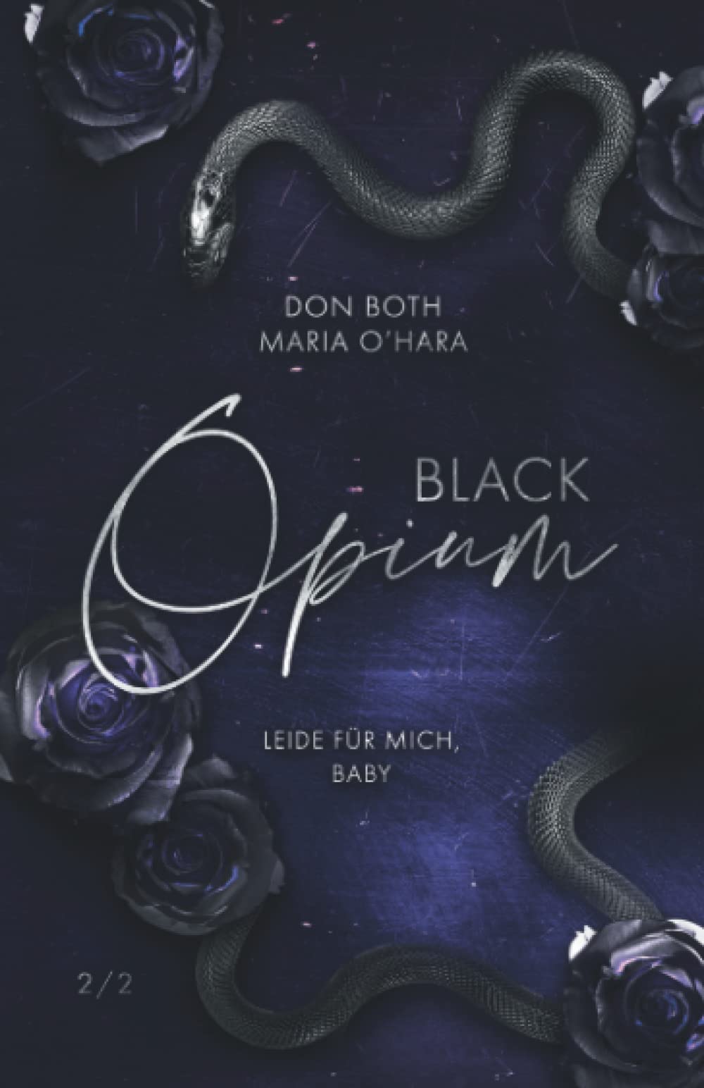 Black Opium: Leide für mich, Baby (Black-Reihe, Band 4)