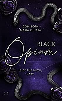 Black Opium 2: Leide für mich, Baby (Black-Reihe, Band 4)
