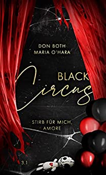 Black Circus: Stirb für mich, Amore (Black-Reihe, Band 5)
