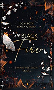 Black Fire: Brenn für mich, Engel (Black-Reihe, Band 9)