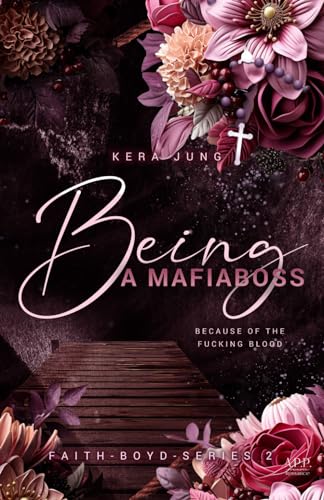 Being: A Mafiaboss (The Faith Boyd Series, Band 2)