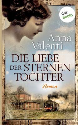 Die Liebe der Sternentochter - Band 2: Roman