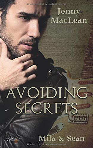 Avoiding Secrets: Mila und Sean (Avoiding-Secrets-Reihe, Band 1)
