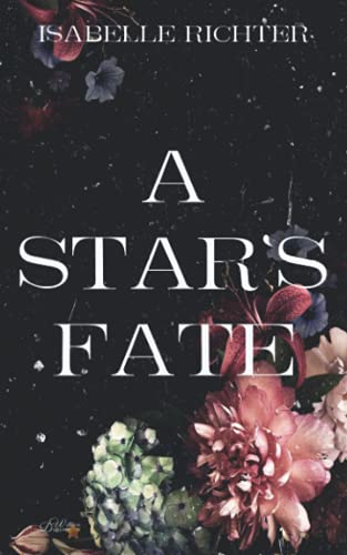 A Star's Fate (A-Star's-Reihe, Band 2)