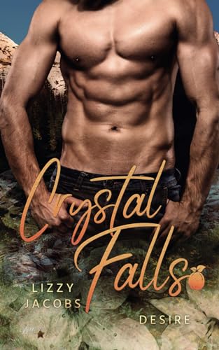 Crystal Falls: Desire (Colorado Kleinstadt Reihe, Band 4)