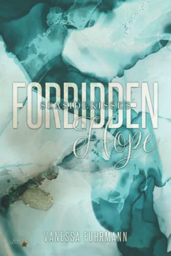 Forbidden Hope: Seasidekisses (Forbidden-Reihe, Band 1)