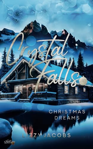 Crystal Falls: Christmas Dreams (Colorado Kleinstadt Reihe, Band 6)