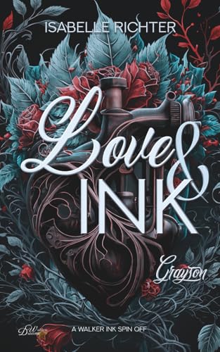 Love & Ink: Grayson (Walker Ink Next Generation Spin Off, Band 2)