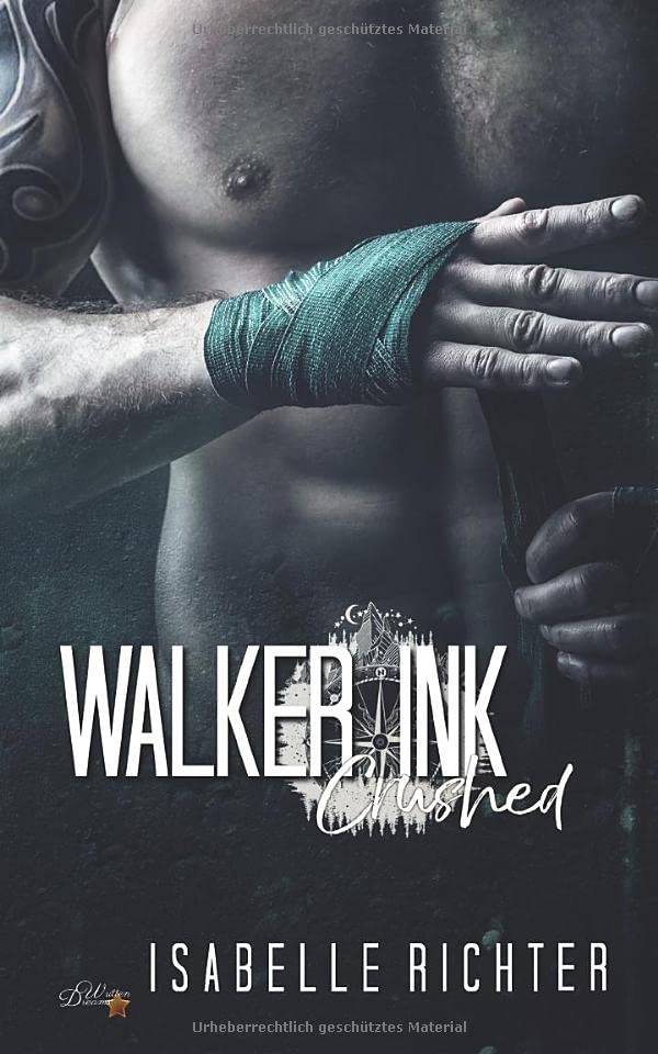 Walker Ink: Crushed (Walker Ink Reihe, Band 5)