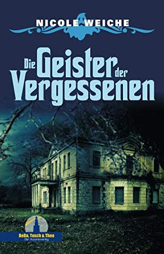 Die Geister der Vergessenen