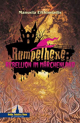 Rumpelhexe: Rebellion im Märchenland