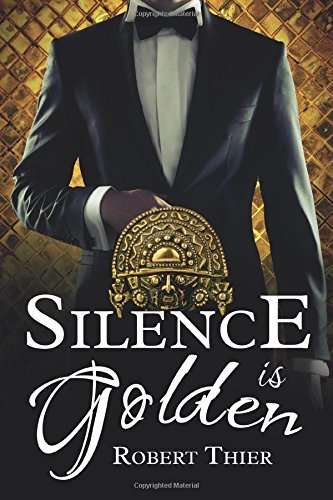 Silence is Golden (Storm and Silence Saga, Band 3)