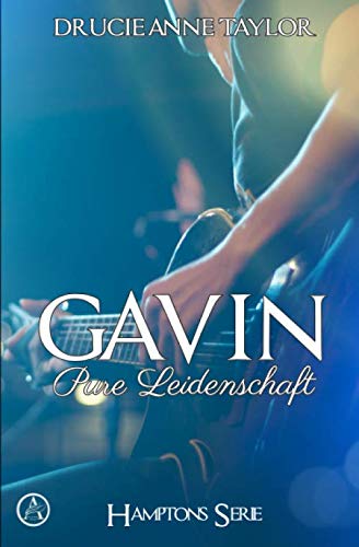 Gavin: Pure Leidenschaft (Hamptons Serie, Band 1)