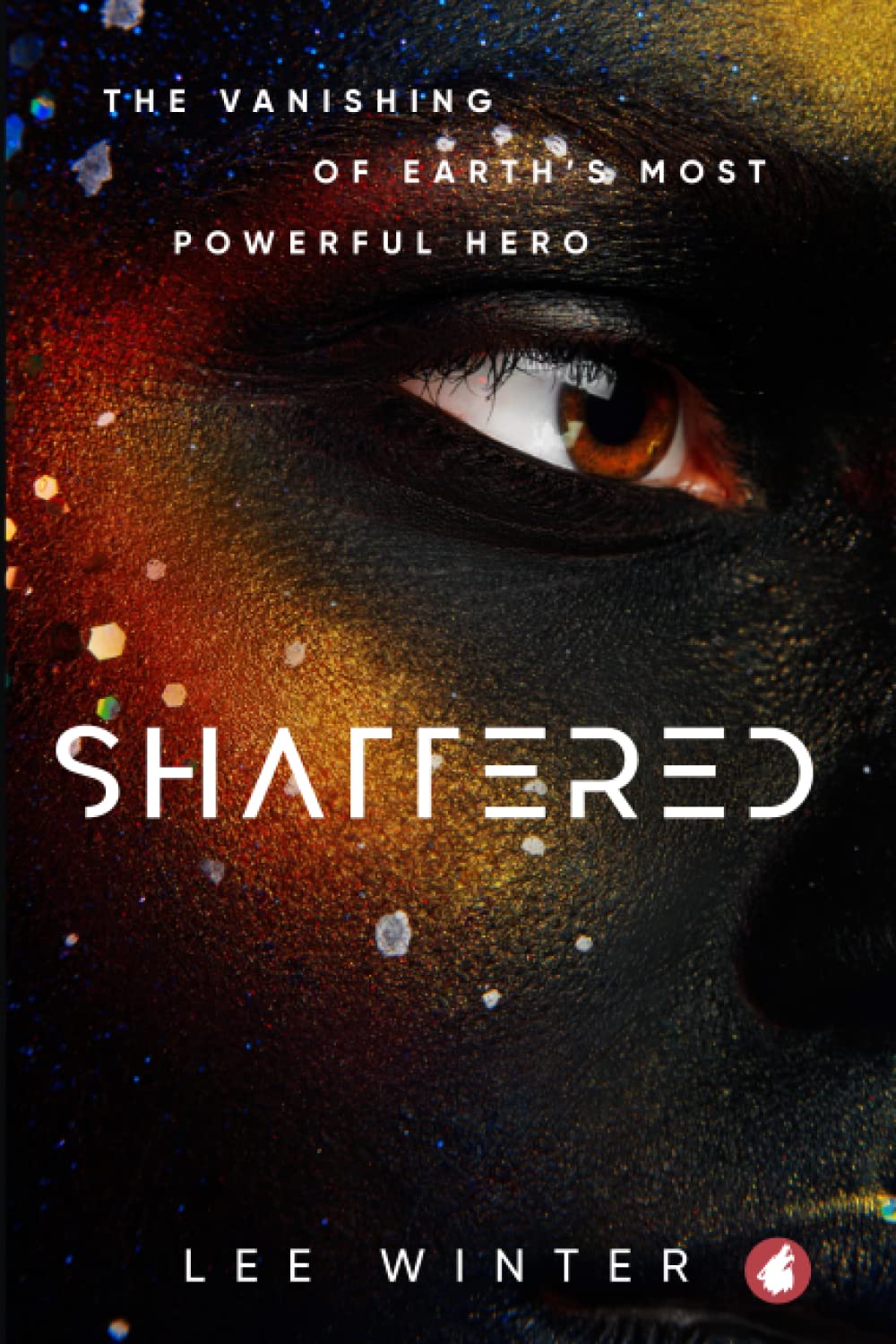 Shattered (The Superheroine Collection, Band 1)