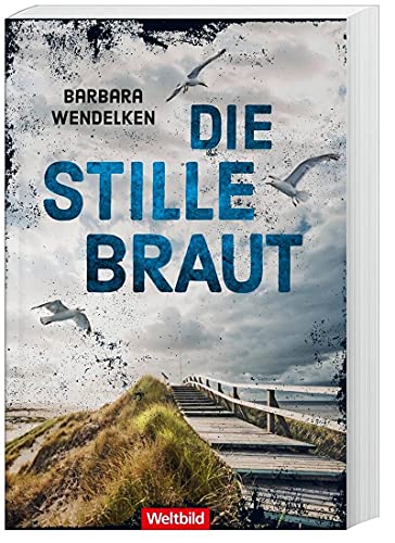 Die stille Braut - Barbara Wendelken