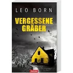 Leo Born - Vergessene Gräber