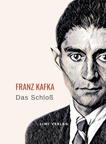 Franz Kafka: Das Schloß. Neuausgabe