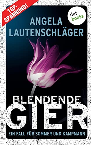 Blendende Gier - Ein Fall für Sommer und Kampmann: Band 2: Krimis & Thriller