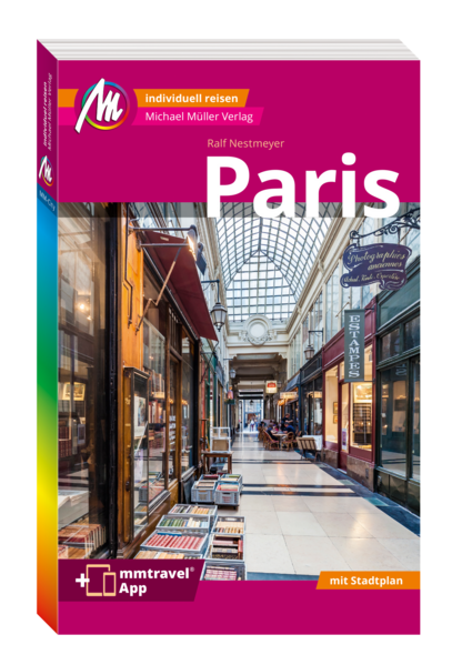 Paris MM-City Reiseführer Michael Müller Verlag: Individuell reisen mit vielen praktischen Tipps. Inkl. Freischaltcode zur ausführlichen App mmtravel.com