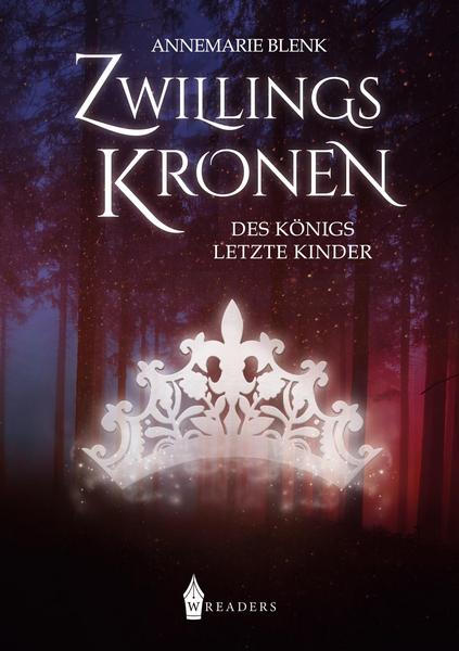 Zwillingskronen: Des Königs letzte Kinder