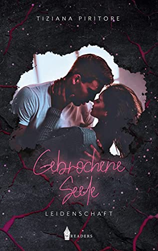 Gebrochene Seele: Leidenschaft