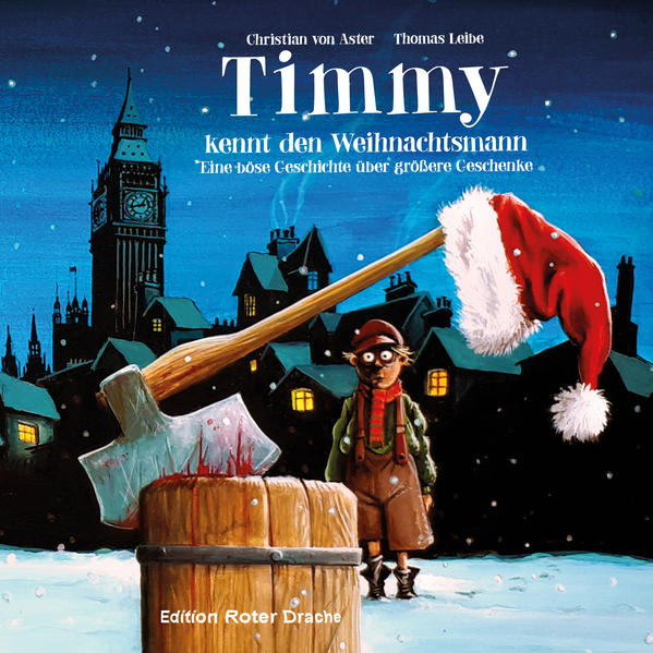 Timmy kennt den Weihnachtsmann: Eine böse Geschichte über größere Geschenke
