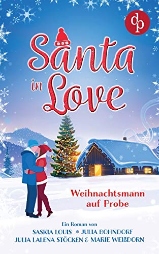Santa in Love: Weihnachtsmann auf Probe