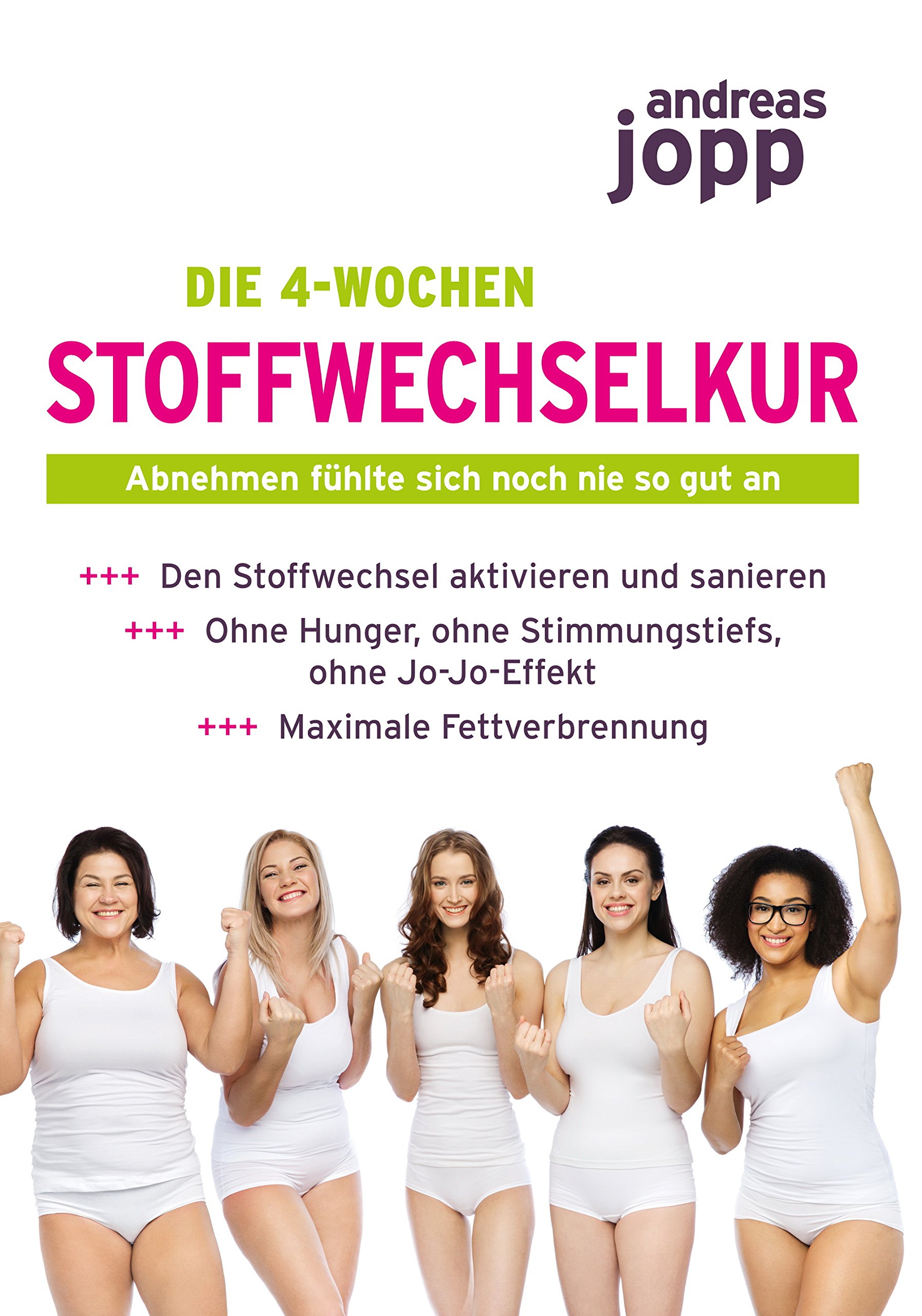 Die 4-Wochen Stoffwechselkur: Abnehmen fühlte sich noch nie so gut an