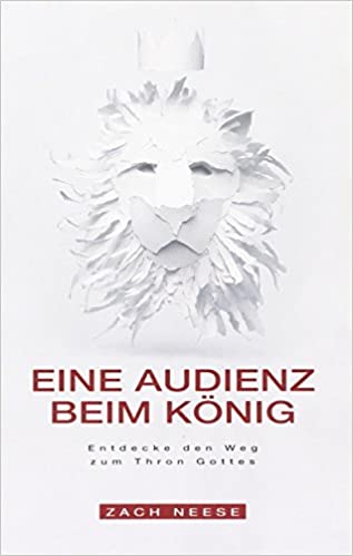 Eine Audienz beim König: Entdecke den Weg zum Thron Gottes