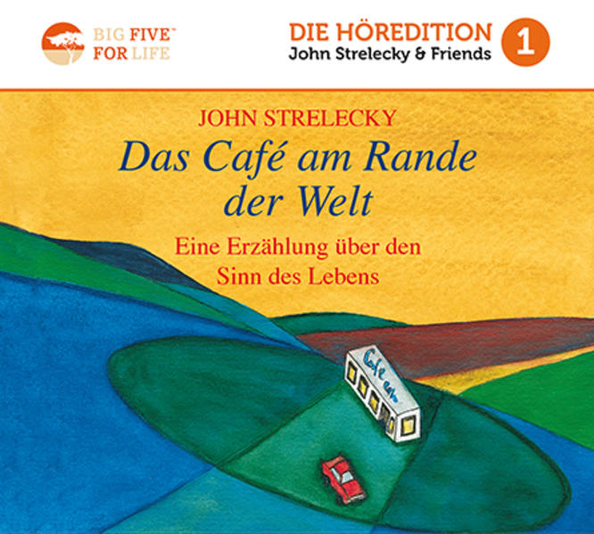 Das Café am Rande der Welt: Eine Erzählung über den Sinn des Lebens (Höredition)