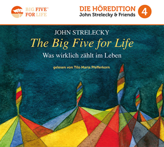 The Big Five for Life: Was wirklich zählt im Leben (Höredition)