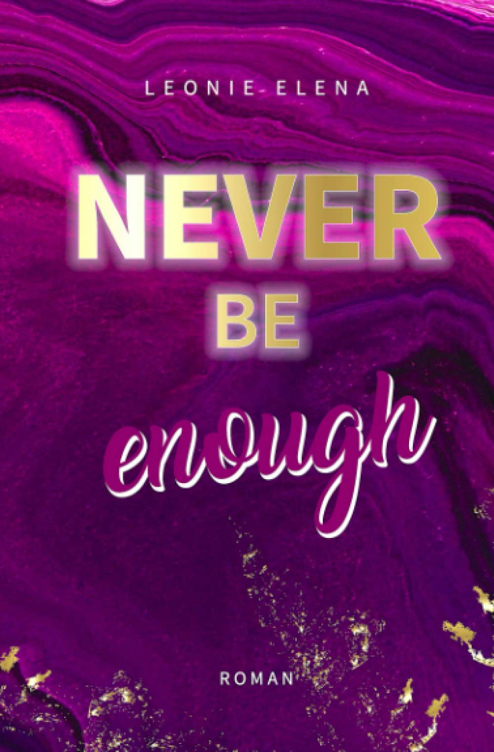 Never Be Enough