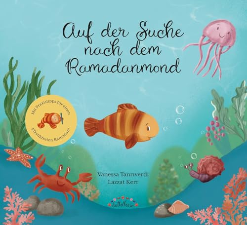Auf der Suche nach dem Ramadanmond: Islam Kinderbuch zum Ramadan