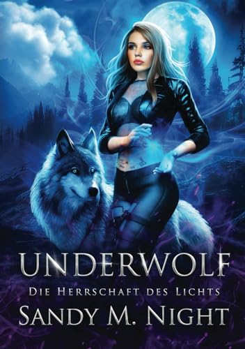 UNDERWOLF: Die Herrschaft des Lichts