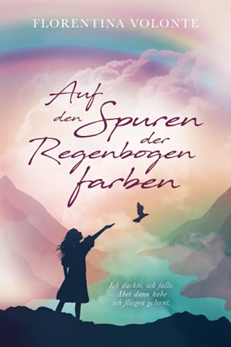Auf den Spuren der Regenbogenfarben