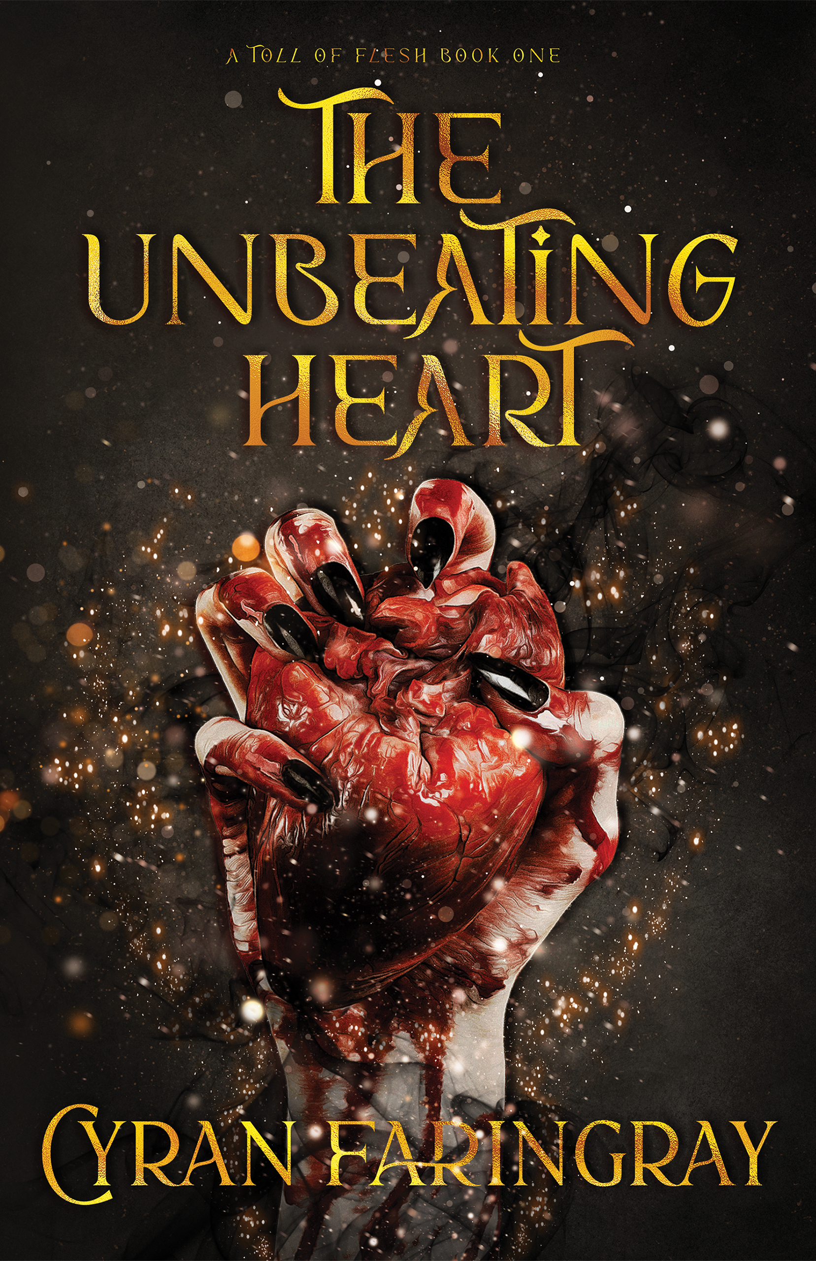 The Unbeating Heart (A Toll Of Flesh, Band 1)