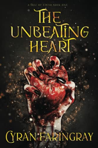 The Unbeating Heart (A Toll Of Flesh, Band 1)