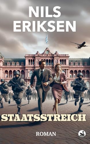 Staatsstreich: Das Gold in Patagonien (Erik & Amelia, Band 4)