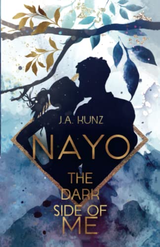 Nayo - The Dark Side of Me: Die Fortsetzung der packenden und romantischen YA Dystopie (Nayo – Die Dark Side-Reihe, Band 2)