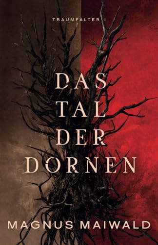 Das Tal der Dornen (Traumfalter, Band 1)
