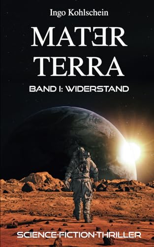 Mater Terra: Band I: Widerstand