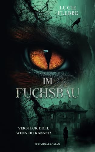 Im Fuchsbau - Versteck dich, wenn du kannst!: Kriminalroman